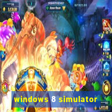 windows 8 simulator